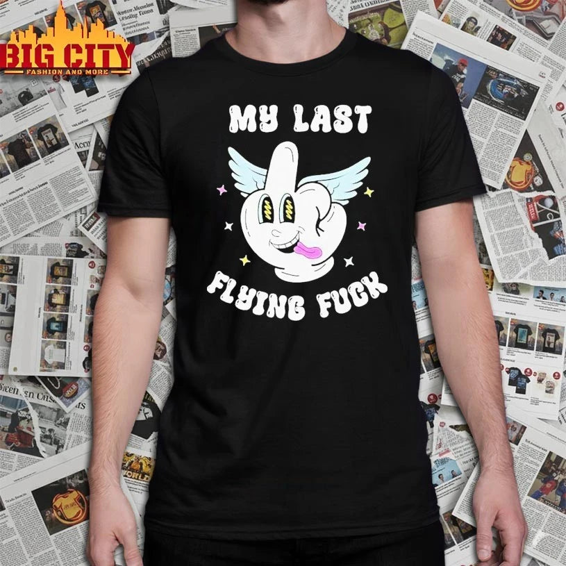 My Last Flying Fuck Middle Finger shirt