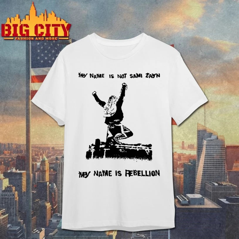 My name is not Sami Zayn my name is Rebellion Shirt