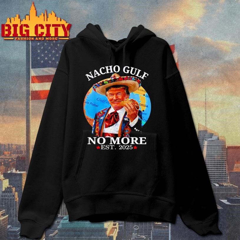 Nacho Gulf No More Trump Shirt