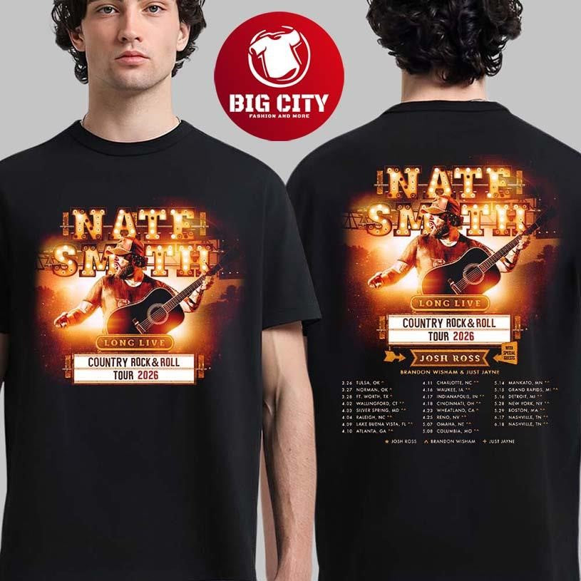 Nate Smith Long Live Country Rock And Roll Tour 2026 North American Schedule City Dates Two Sided Shirt