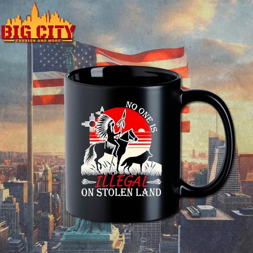 Native America No One Is Illegal On Stolen Land Shirt