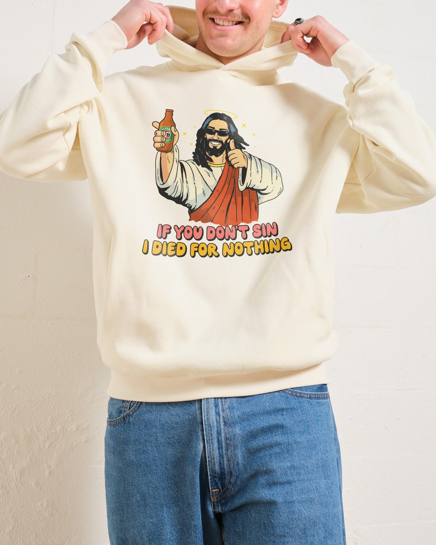 If You Don't Sin I Died for Nothing Hoodie