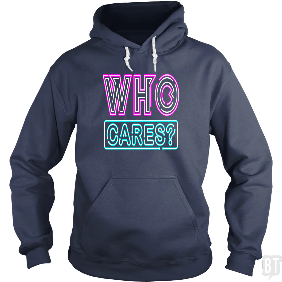 Who Cares Hoodie