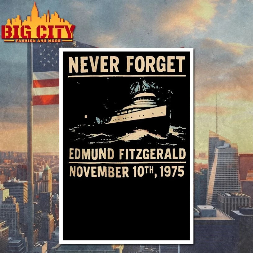 Never Forget Edmund Fitzgerald Shirt