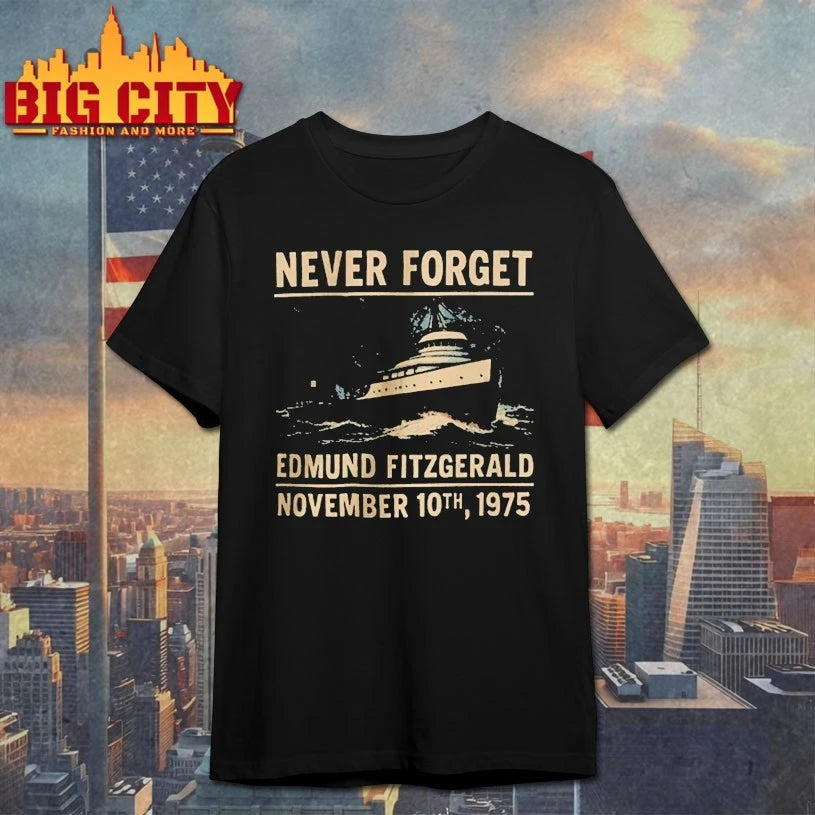Never Forget Edmund Fitzgerald Shirt