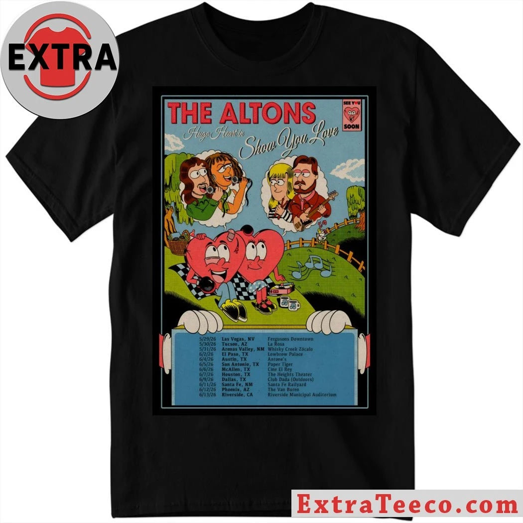 Nice The Altons Show You Love 2026 Poster Shirt