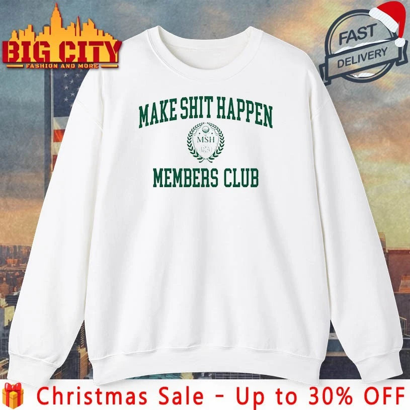 Nick Nayersina Make Shit Happen Members Club shirt