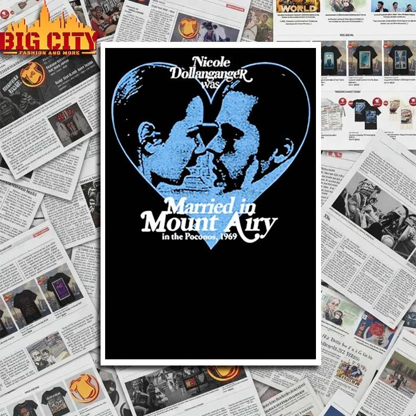 Nicole Dollanganger Married In Mount Airy Poconos 1969 shirt