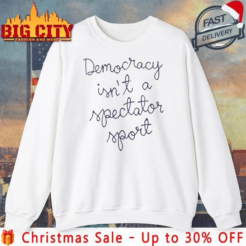 Nicole Wallace Democracy Is Not a Spectator Sport Shirt