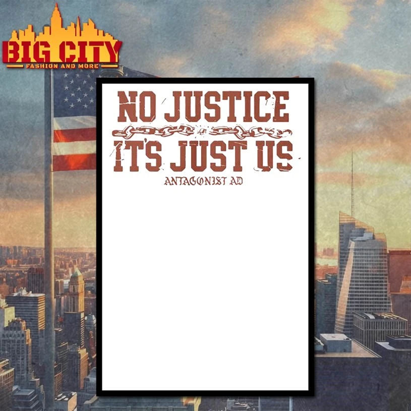 No Justice It’s Just Us Antagonist shirt