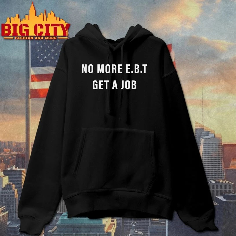 No More E.B.T Get A Job shirt