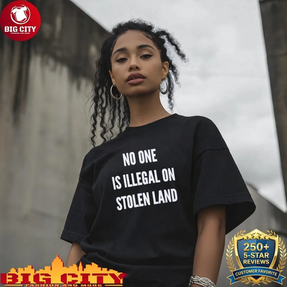 No One is Illegal on Stolen Land Fuck ICE Shirt