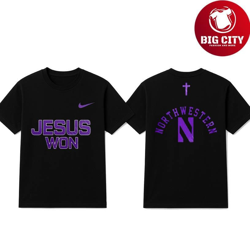 Northwestern Football Jesus Won 2025 Two Sided Shirt