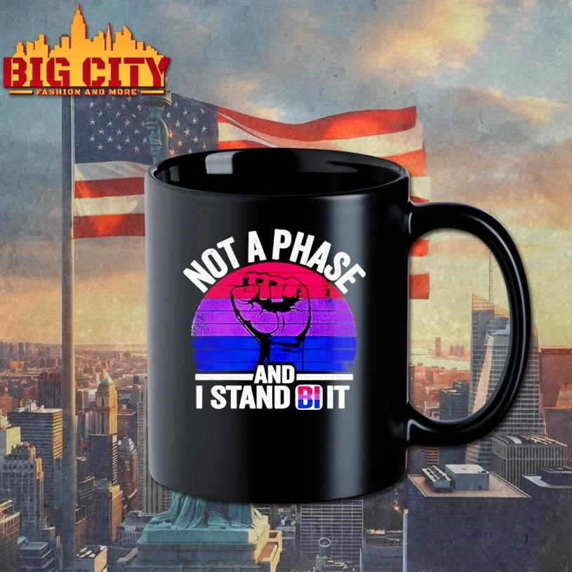 Not A Phase And I Stand Bi It Vintage Shirt