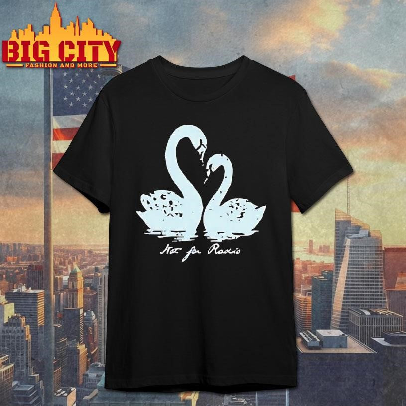 Not For Radio Pair Of Swans Lovers Shirt