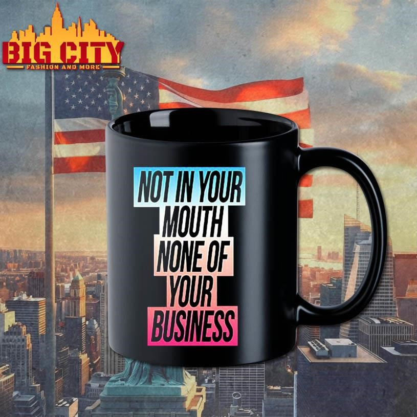 Not In Your Mouth None Of Your Business Trans Flag Shirt