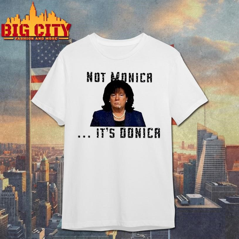 Not Monica It’s Donica Bubba Trump shirt