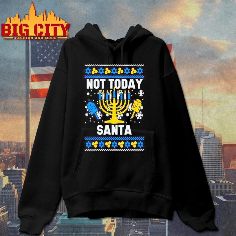 Not Today Santa Menorah Hanukkah Ugly Christmas Shirt