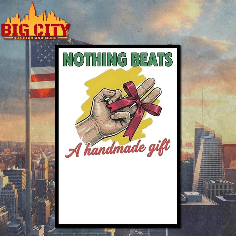 Nothing Beats A Handmade Gift Shirt
