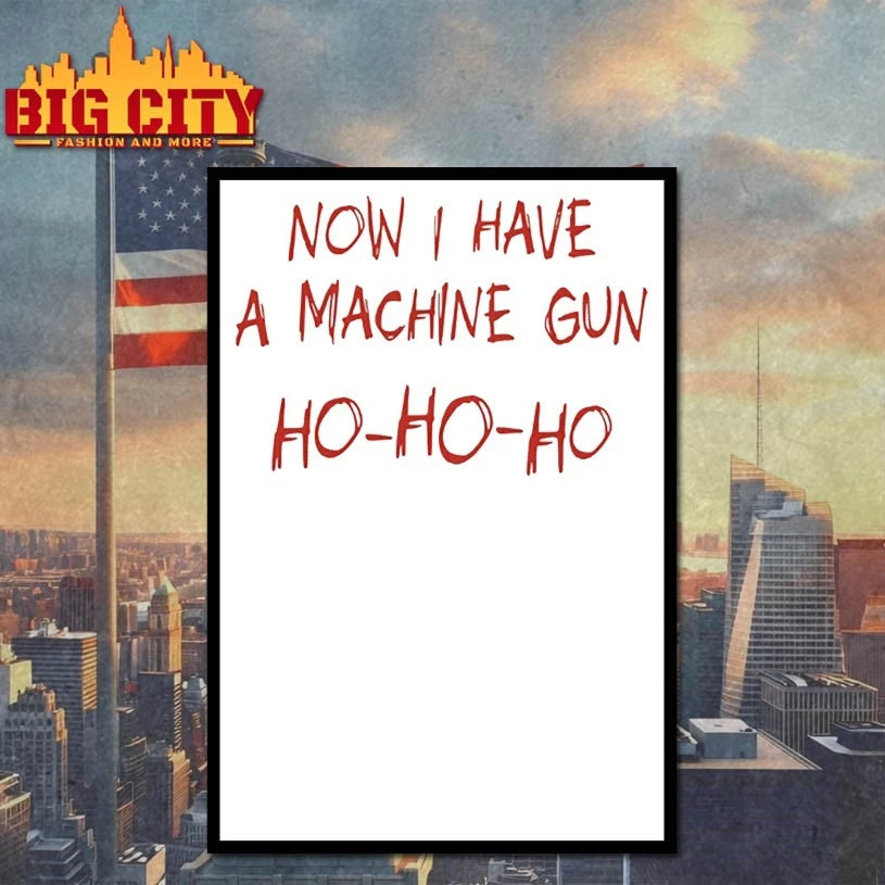 Now I Have A Machine Gun Ho Ho Ho shirt