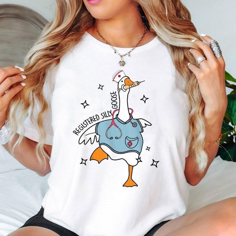 Nurse Silly Goose T-shirt, Nursing Student Shirt, Nurse Gift, Funny Goose Tee, Trendy Gift For Her, Graphic