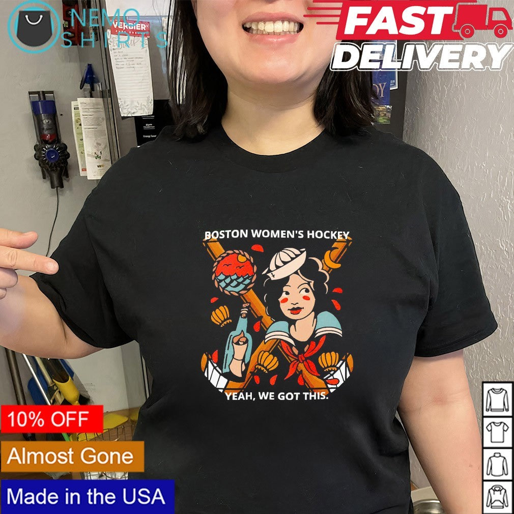 Boston women’s hockey yeah we got this shirt