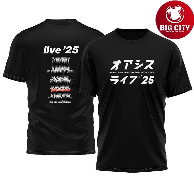 Oasis Tokyo 2025 Live 25 Tour Dates Schedule Shirt