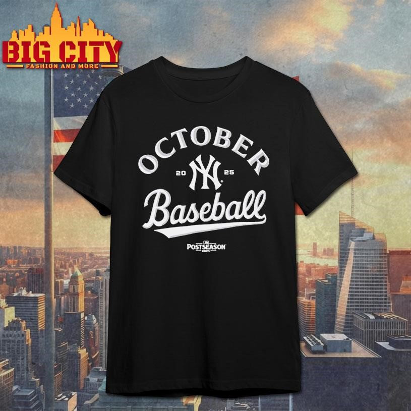 October Baseball Yankees 2025 Shirt