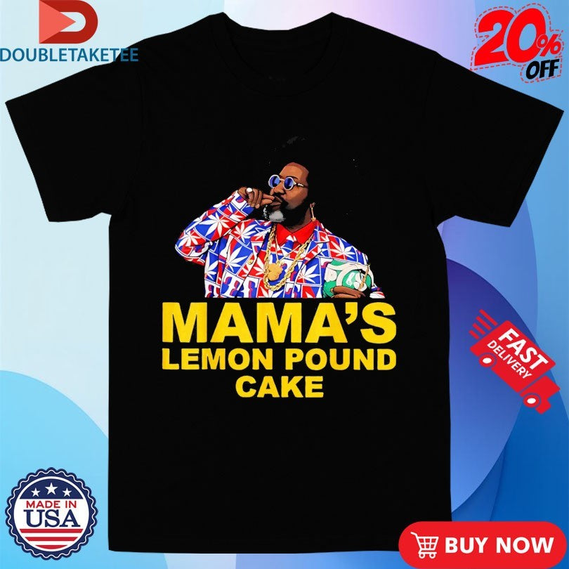 Officail Afroman Mama’s Lemon Pound Cake Shirts