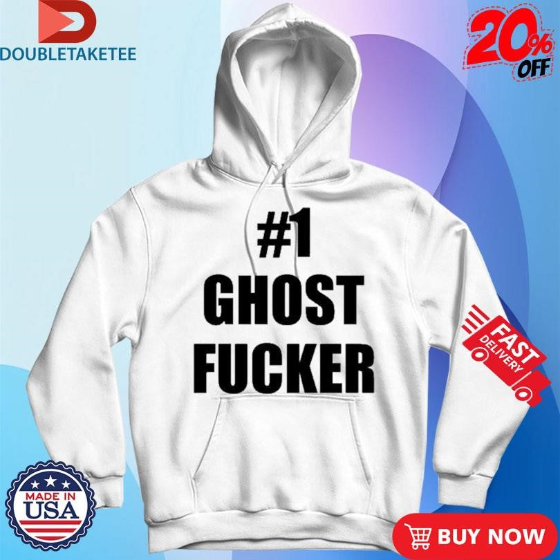 Official #1 Ghost Fucker Shirts