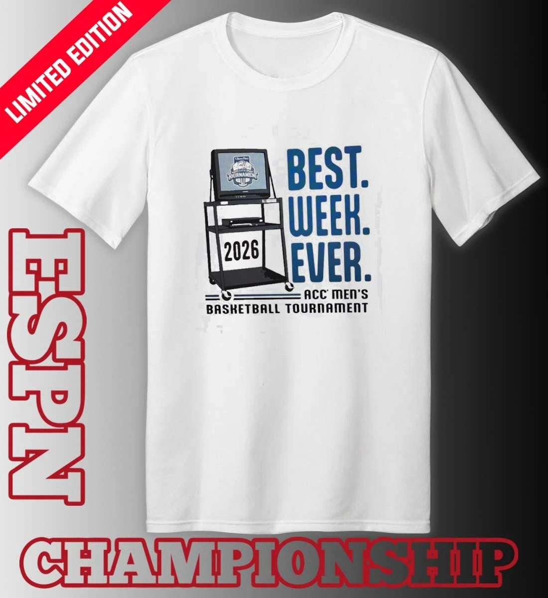 Official 2026 ACC Men’s Basketball Tournament Best Week Ever Shirt