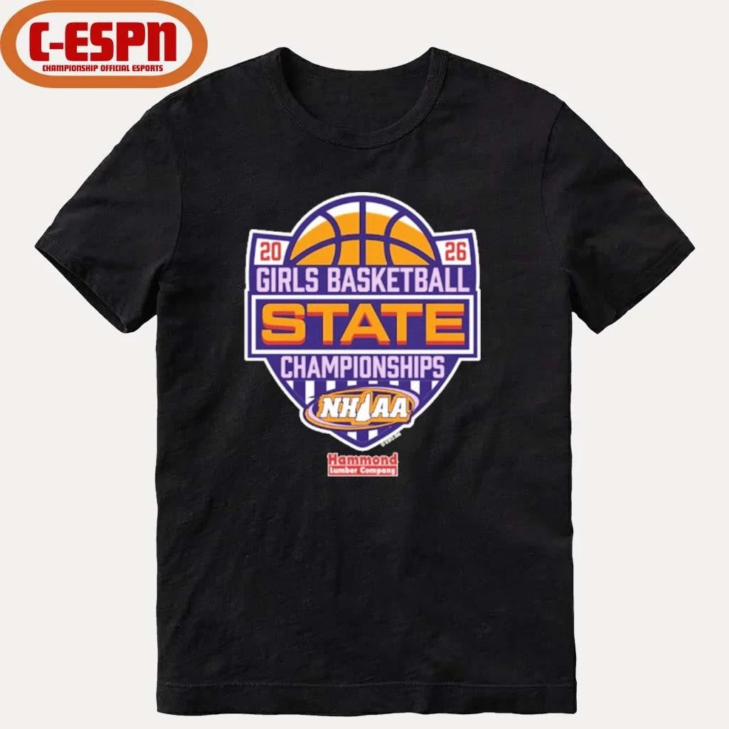 Official 2026 NHIAA Girls Basketball State Championships Shirt