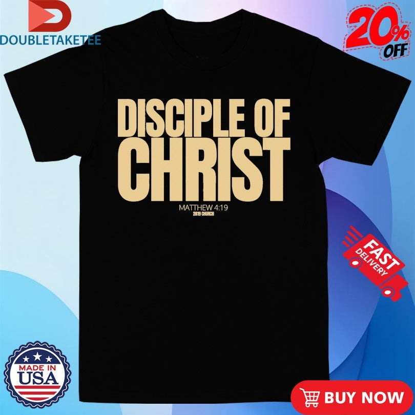 Official 2819 Church Disciple Of Christ Shirts