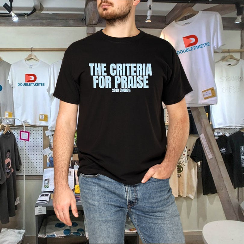 Official 2819 Church The Criteria For Praise Shirts