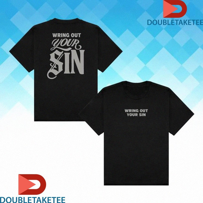 Official 2819 Wring Out Your Sin Shirts