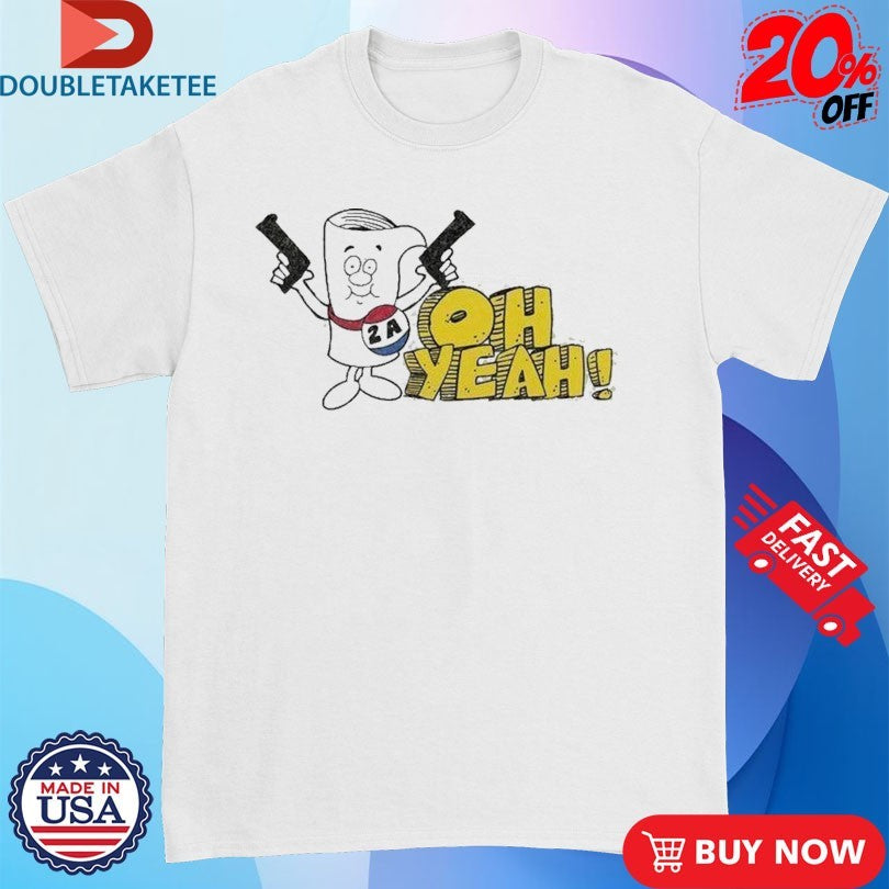 Official 2A Bill Oh Yeah Shirts