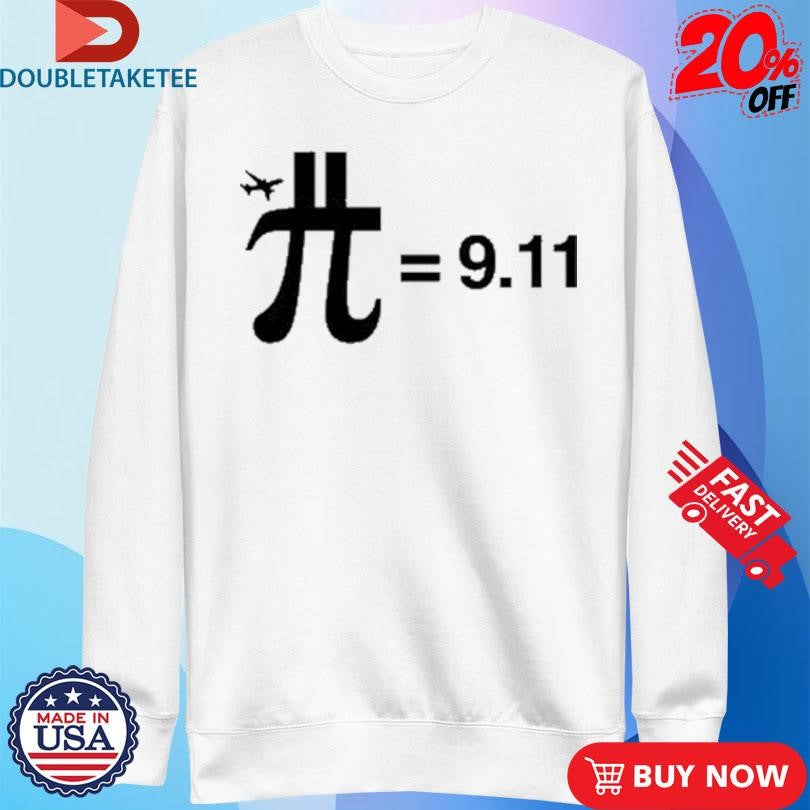 Official Pi = 9.11 Planet Shirts
