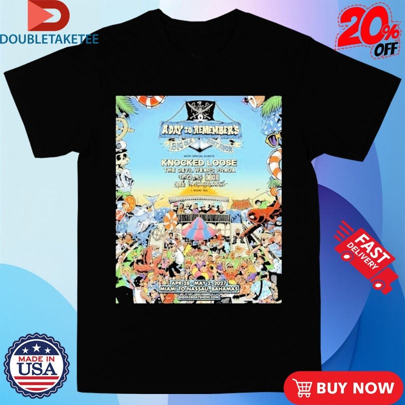A Day To Remember Big Ole Boat 2026 With Knocked Loose And The Devil Wears Prada On April 28 May 2 2027 Shirts