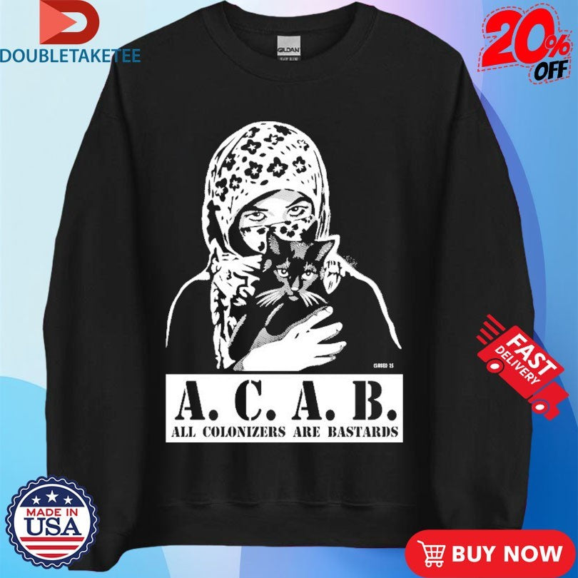 Official ACAB All Colonizers Are Bastards Cat Shirts