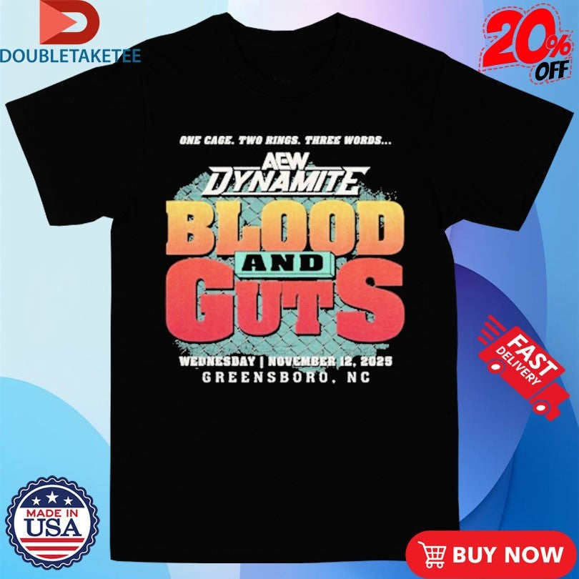 Official AEW Dynamite One Cage Two Rings Three Words Blood And Guts Greensboro NC 2025 Shirts