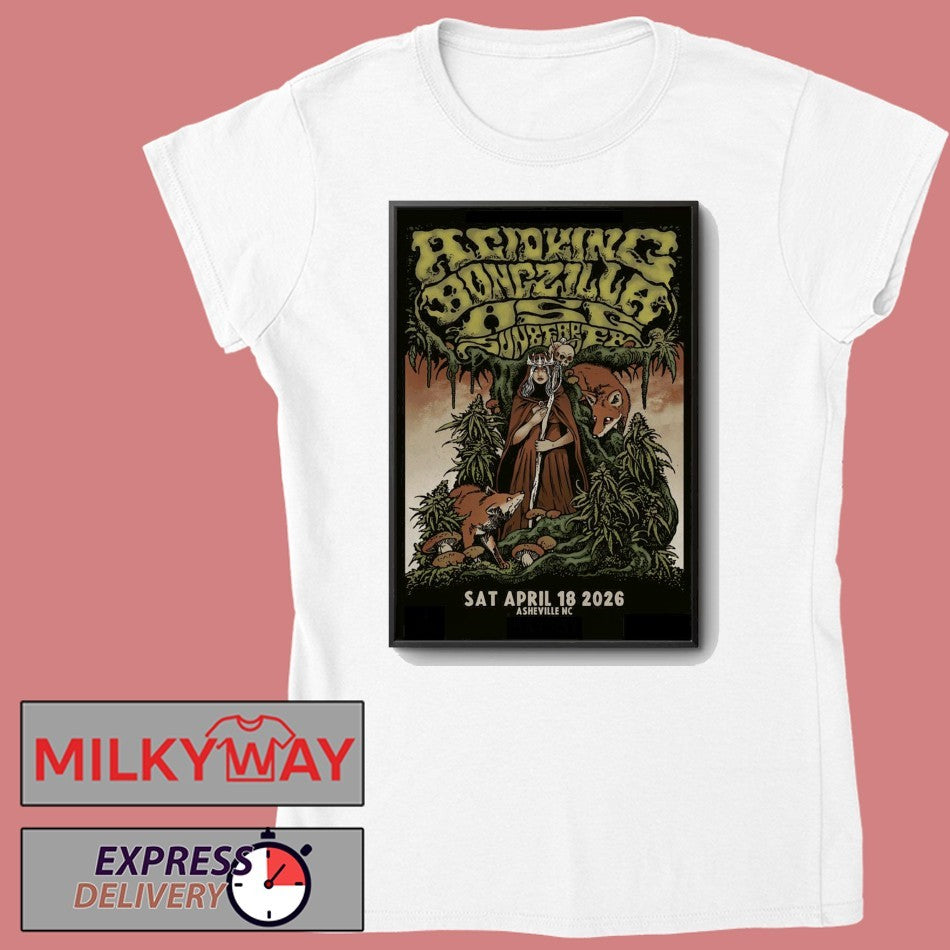 Acid King And Bongzilla Event Asheville NC On Apr 18 2026 Poster shirt