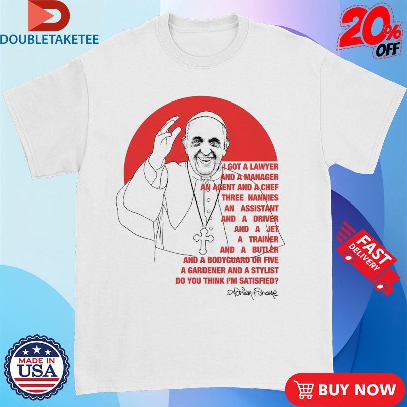 Official Adrian+Shane Pope Life Shirts