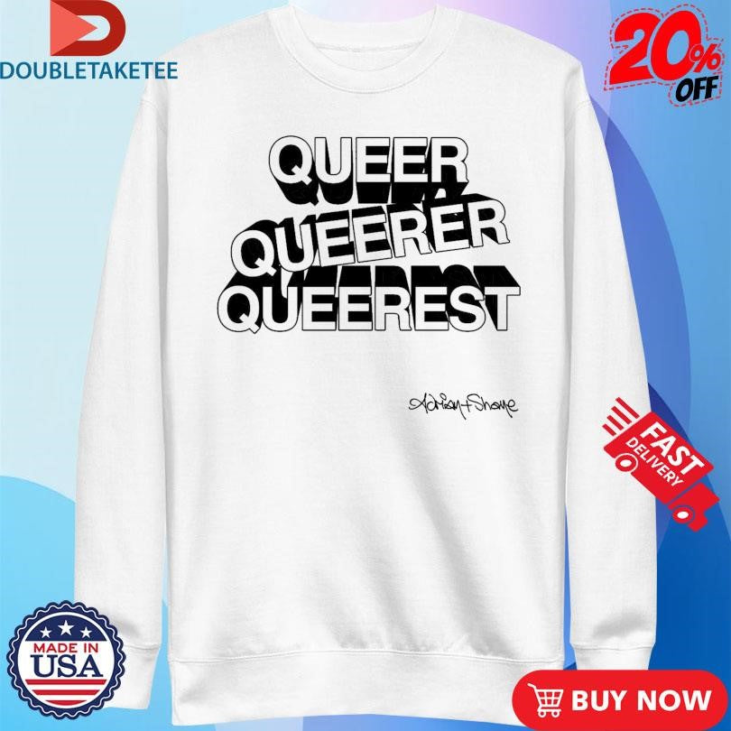 Official Adrian+Shane Queer Queerer Queerest Logo Shirts