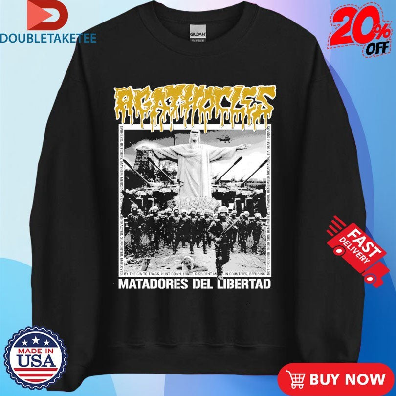 Official Agathocles Matadores Del Libertad Shirts