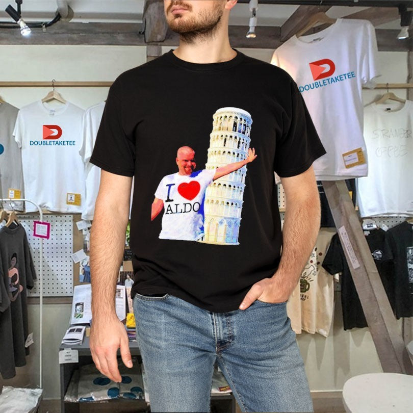 Official Aldoswag Pisa I Love Aldo Shirts