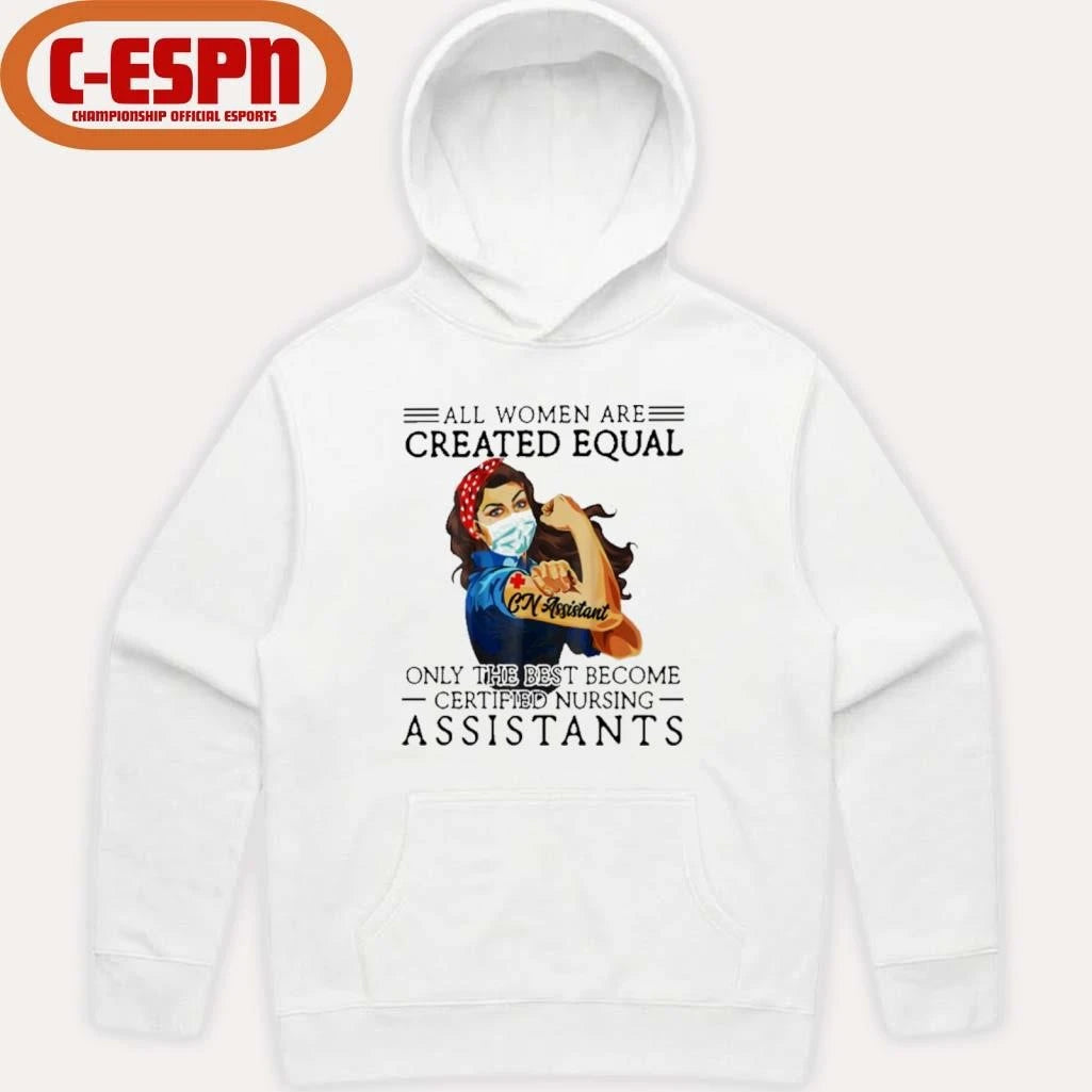 Official All Men Are Created Equal, Only The Best Become Nursing Assistant Shirt