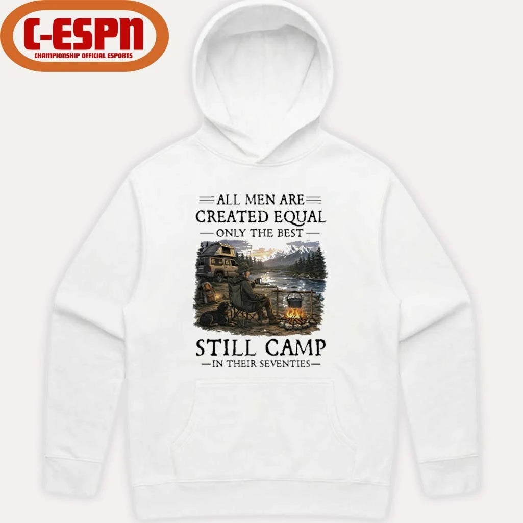 Official All Men Are Created Equal Only The Best Still Camp In Their Seventies Classic T-Shirt