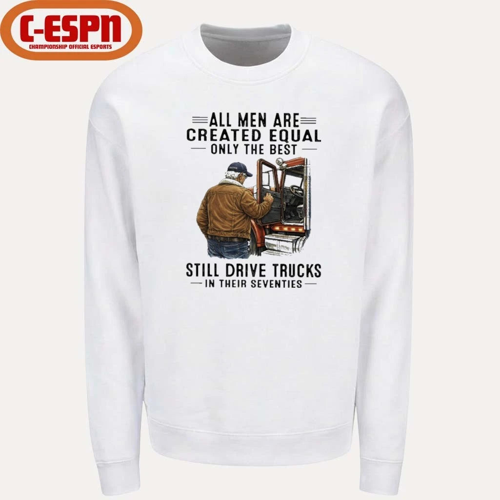Official All Men Are Created Equal Only The Best Still Drive Trucks In Their Seventies shirt