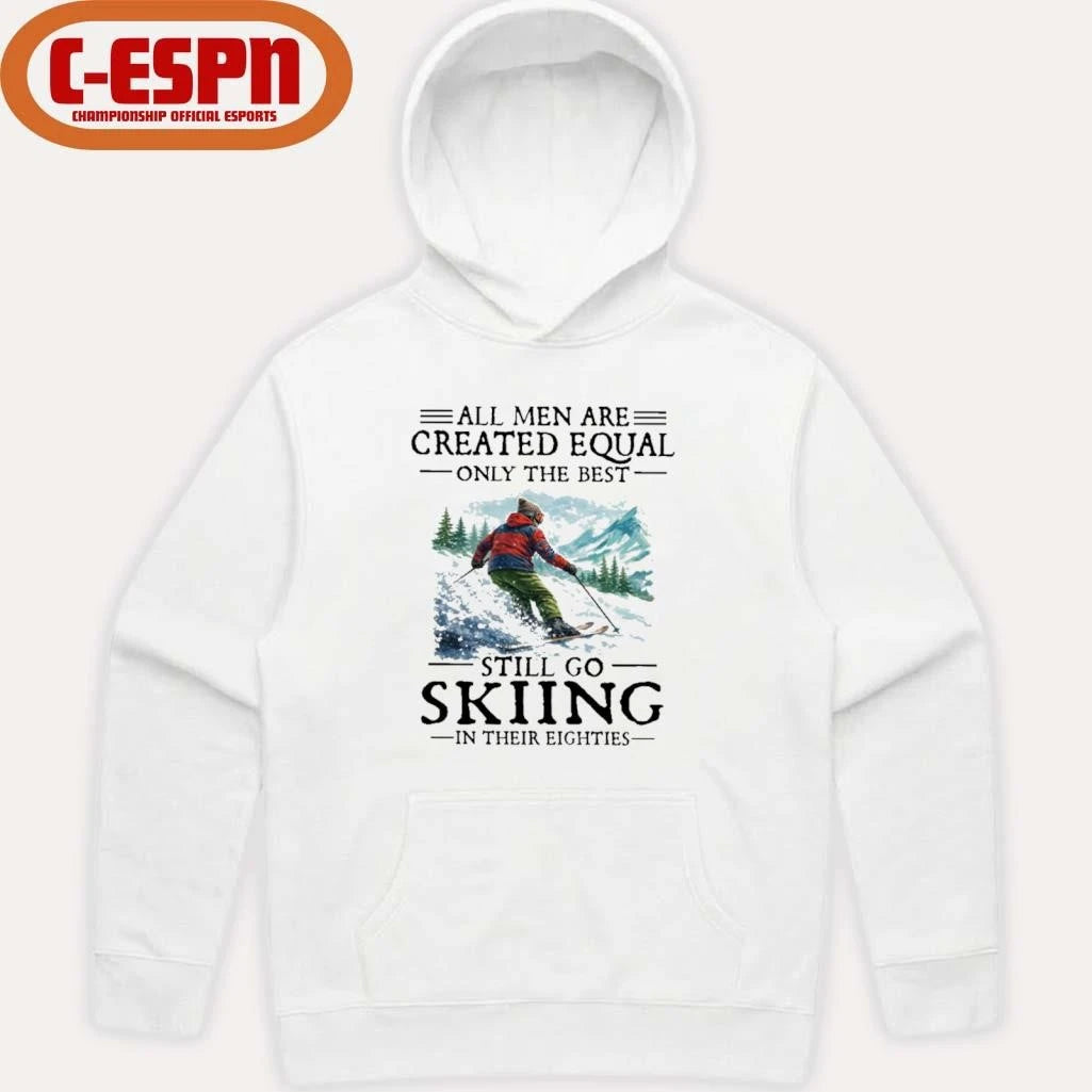 Official All Men Are Created Equal Only The Best Still Go Skiing In Their Eighties T-Shirt
