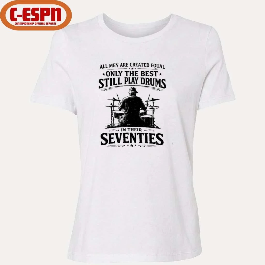 Official All Old Men Are Created Equal, Only The Best Still Play Drums 2026 T-Shirt